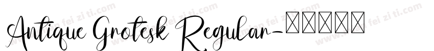 Antique Grotesk Regular字体转换